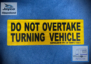 DO NOT OVERTAKE TURNING VEHICLE Sticker (1x)